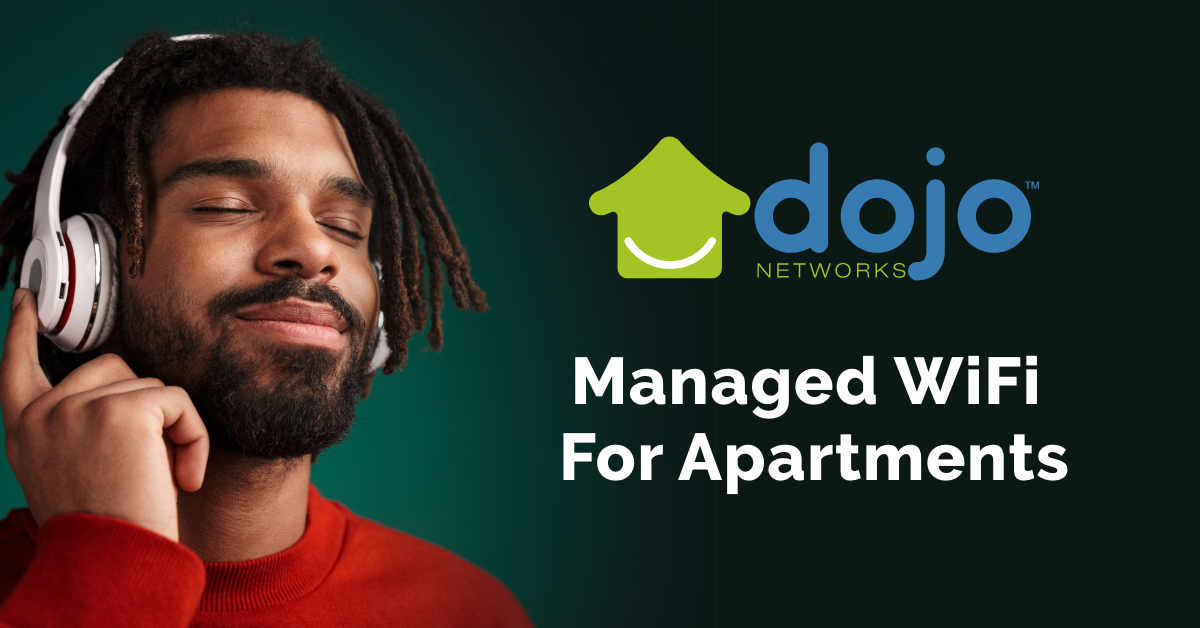 Managed Wifi for MDUs & Apartments | Dojo Networks®